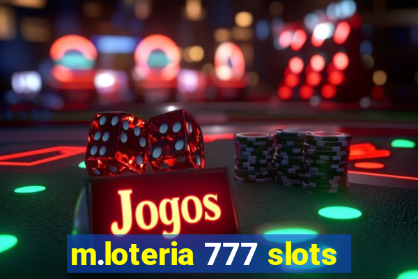 m.loteria 777 slots